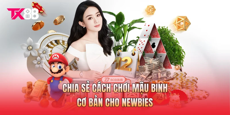 Chia sẻ cách chơi mậu binh cơ bản cho newbies