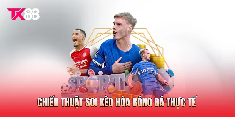 Chiến thuật soi kèo hòa bóng đá thực tế