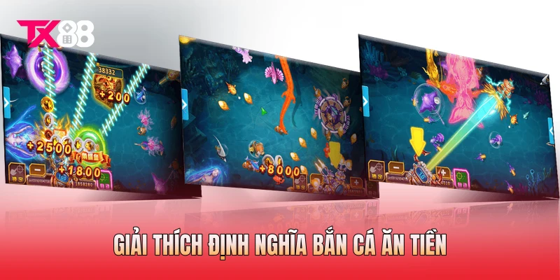 Giải thích định nghĩa bắn cá ăn tiền Giải thích định nghĩa bắn cá ăn tiền