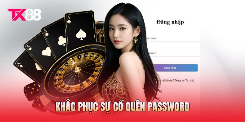 Khắc phục sự cố quên password Khắc phục sự cố quên password