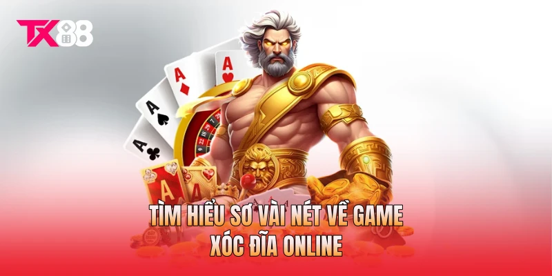 Tìm hiểu sơ vài nét về game xóc đĩa online